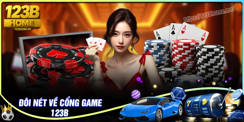 Đôi nét về cổng game trực tuyến 123B