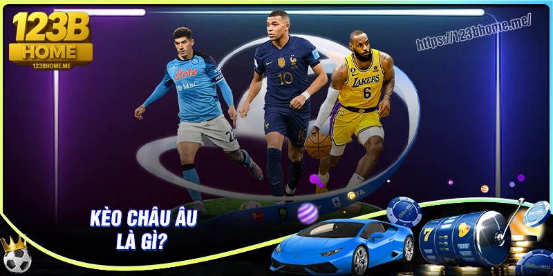 Đôi nét về kèo Châu Âu