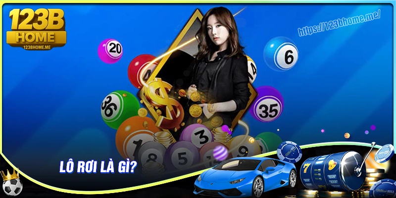 Lô rơi là gì?