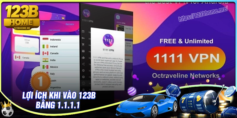 Lợi ích khi sử dụng 1.1.1.1 để truy cập 123B
