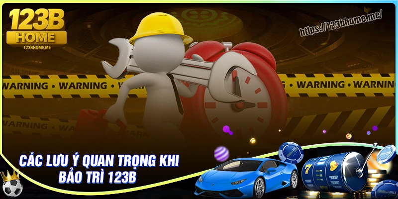 Những kênh nhận thông báo lịch bảo trì nhà cái 123B
